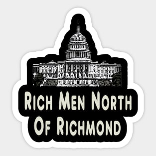 Rich Men North Of Richmond Sticker